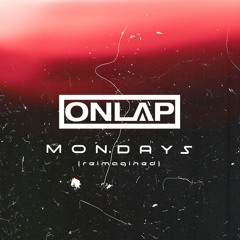 Mondays (reimagined)(feat. Oscar from No Resolve) (2021)