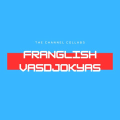 THE CHANNEL CHANNEL COLLABS FRANGLISH #1