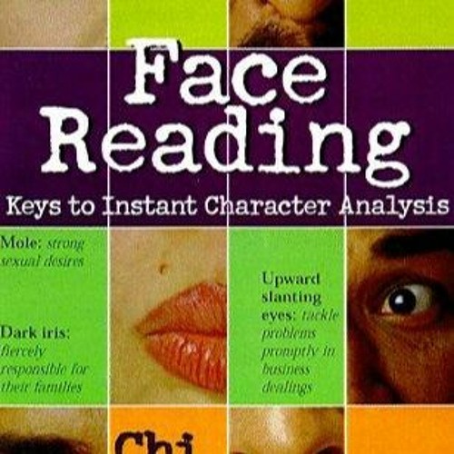 Stream episode [PDF] Face Reading Keys to Instant Character Analysis