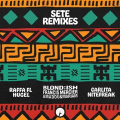 BLOND:ISH, Francis Mercier, Amadou & Mariam - Sete (Remixes)