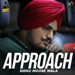 Approach - Sidhu Moosewala