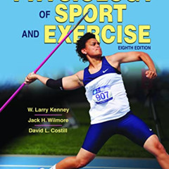 [Free] EBOOK 💞 Physiology of Sport and Exercise by  W. Larry Kenney,Jack H. Wilmore,