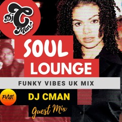 Soul Lounge Chill Mix for 'Funky Vibes UK' by DJ CMAN