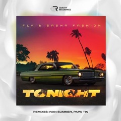 Fly, Sasha Fashion, Ivan Summer - Tonight
