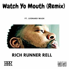 Watch Yo Mouth (Remix)