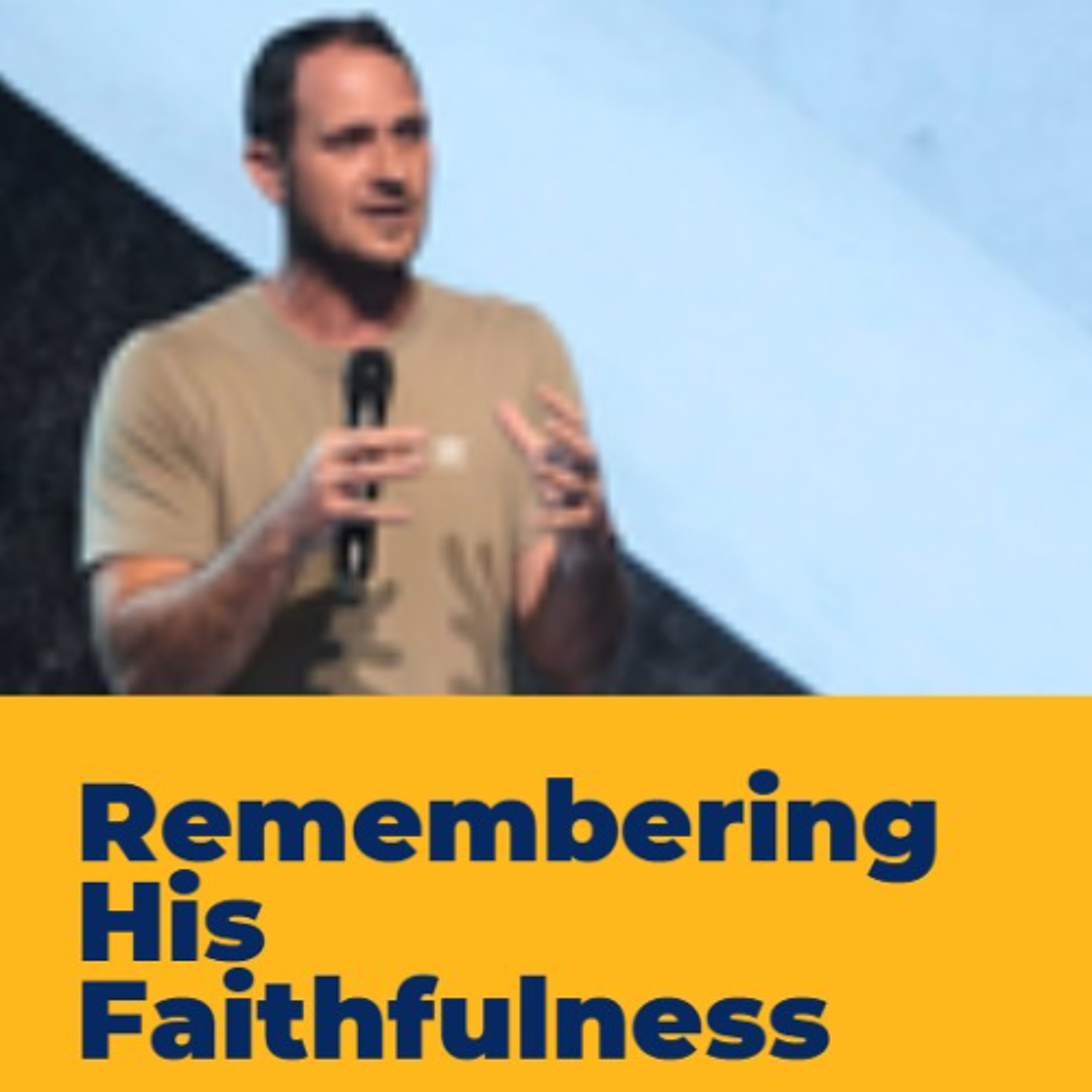 Remembering His Faithfulness - David Twigg episode artwork