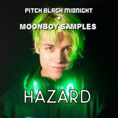 Pitch Black Midnight- Hazard(Moonboy samples)