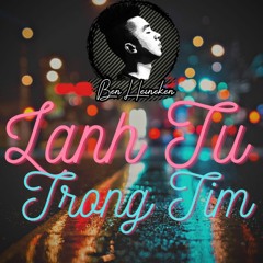 Quang Vinh ft. Mr. Siro - Lạnh Từ Trong Tim | Ben Heinenken Remix | Full