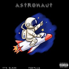 ASTRONAUT (feat. YTK Blakk)