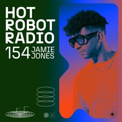 Hot Robot Radio 154