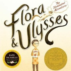 %# Flora & Ulysses: The Illuminated Adventures by Kate DiCamillo