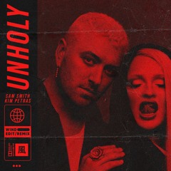Unholy - Sam Smith & Kim Petras [Wind XàoChẻ + ThêmGiaVị] *FreeDownload*