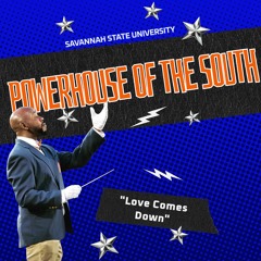 Savannah State University | P.O.T.S | "Love Comes Down"