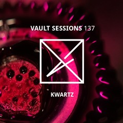 Vault Sessions #137 - Kwartz