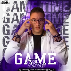 GAME TIME - MATEO QUINTERO SET 2023