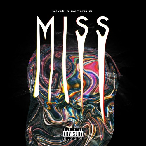 Wavehi Miss Feat. Memoria XI Prod. Boadray