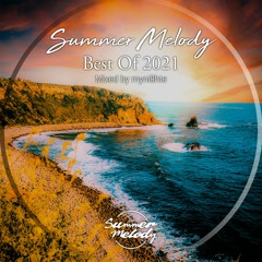 Summer Melody - Best Of 2021 (Mixed By myni8hte) [SMLD125]