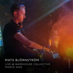 Mats Live from Warehouse Collective - March 2022