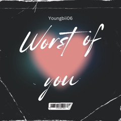 Worst of you