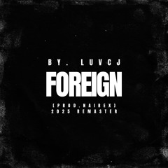 Foreign (Prod. By Nairex)