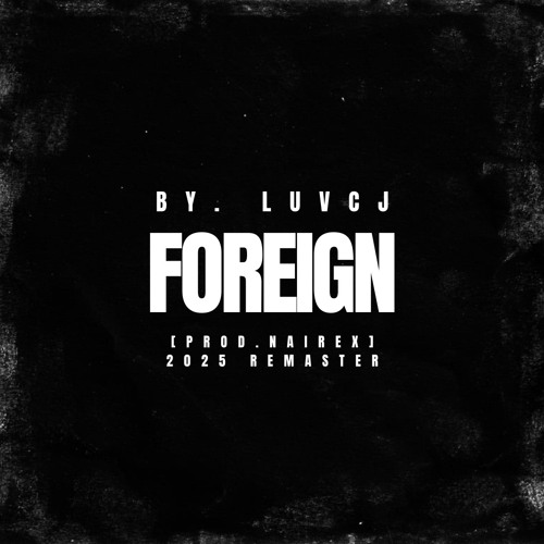 Foreign (Prod. By Nairex)