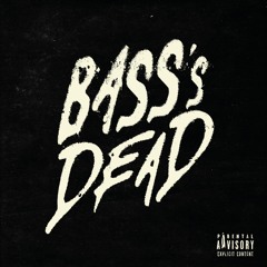 BASS'S DEAD