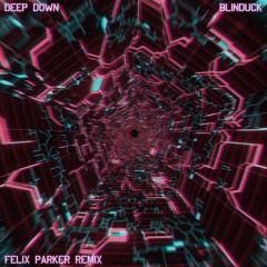 Deep Down (Felix Parker Remix)