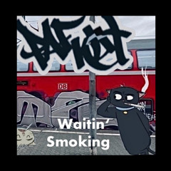 Waitin´  Smoking / LDSR 420 Edition 2025