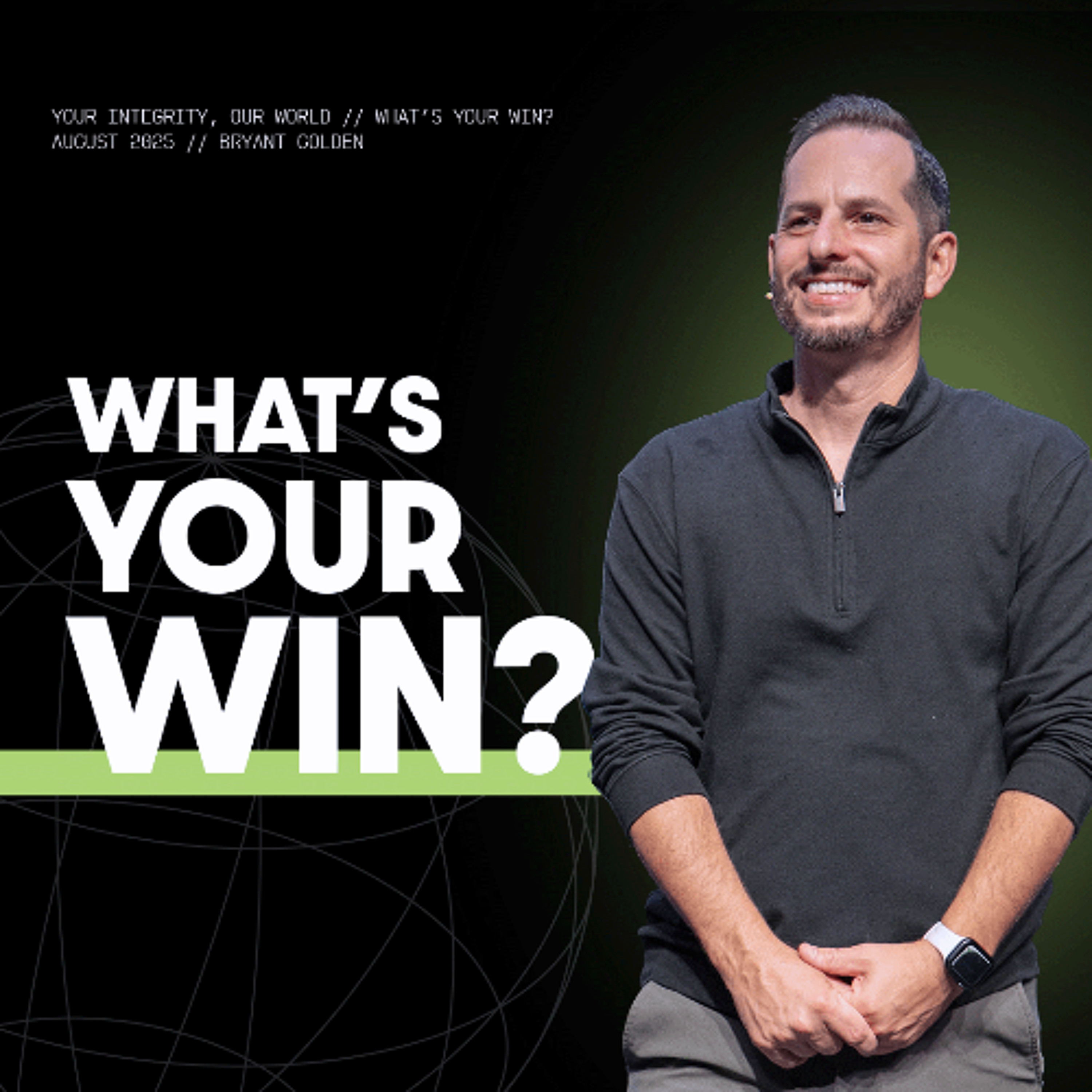 What Is Your Win? | Your Integrity, Our World | Bryant Golden episode artwork