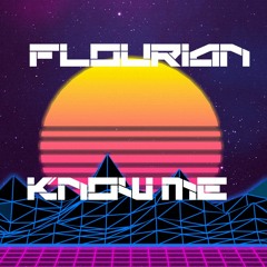 FLOURIAN - KNOW ME