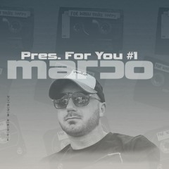 Marco Pres. For You #1