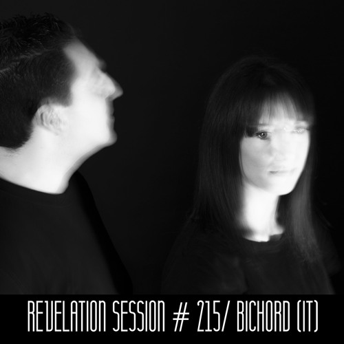 Revelation Session # 215/ Bichord (IT)