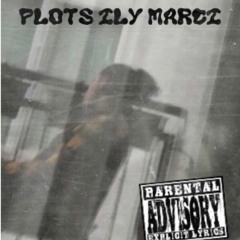 PLOTS (Prod. ILY Marci) OUT ON ALL PLATFORMS