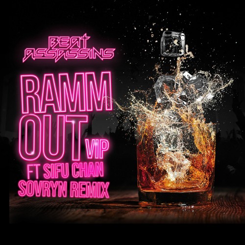 Ramm Out VIP ft Sifu Chan (Sovryn Remix)