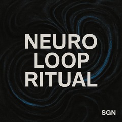 Neuro Loop Ritual