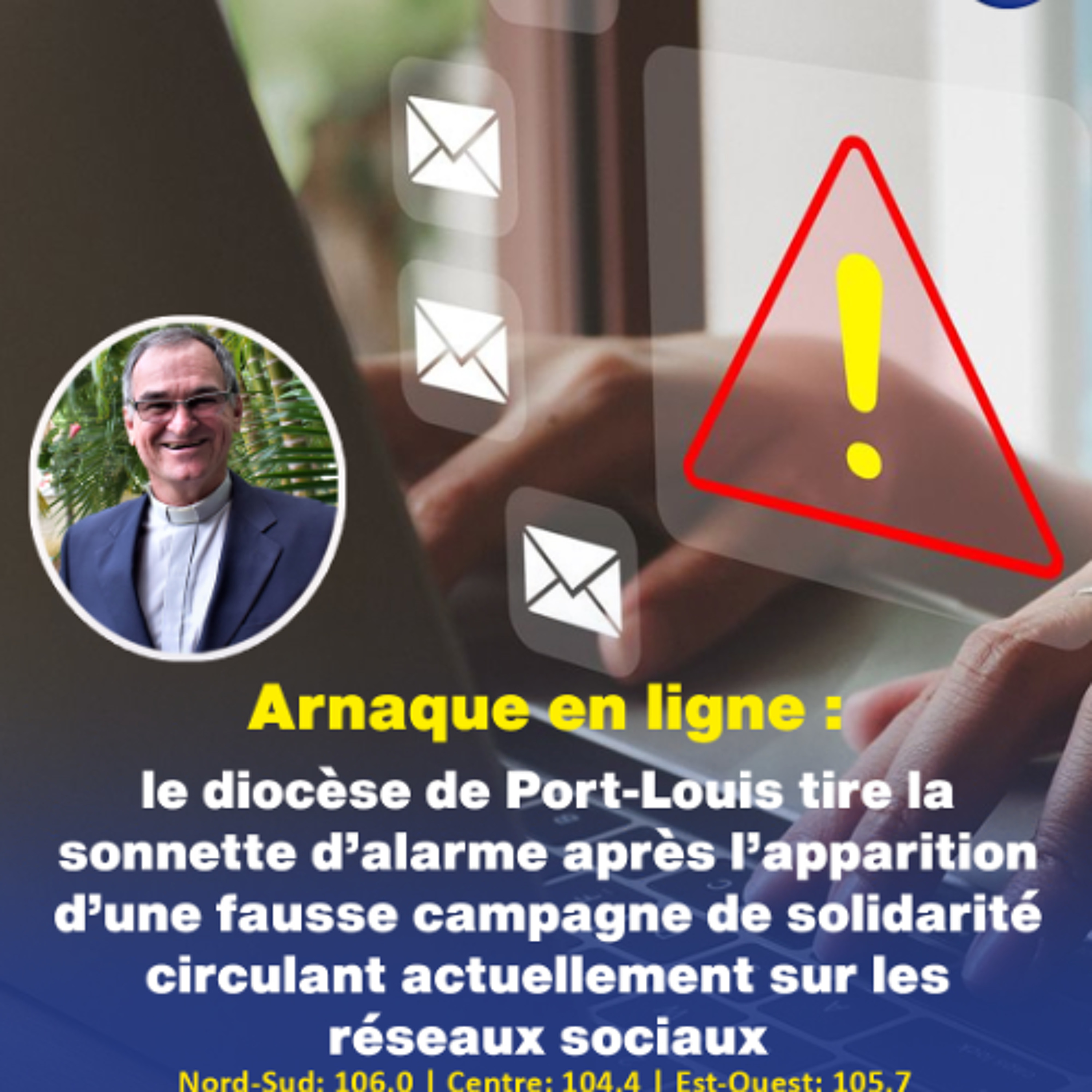 Arnaque en ligne : le diocèse de Port-Louis tire la sonnette d’alarme après l’apparition d’une fausse campagne de solidarité circulant actuellement sur les réseaux sociaux