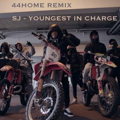 SJ - Youngest In Charge (44Home REMIX)