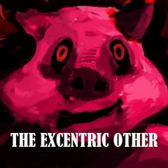 The Excentric Other