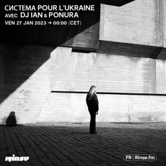система pour l'Ukraine avec DJ Ian & Ponura - 27 Janvier 2023