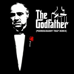The Godfather Theme Song (PedroDJDaddy 2021 Trap Remix)