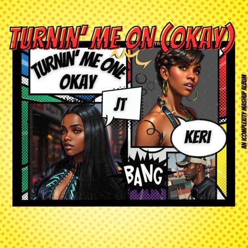 JT & Keri Hilson - Turning Me On (Okay)
