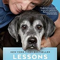 [GET] EBOOK EPUB KINDLE PDF Lessons From Lucy: The Simple Joys of an Old, Happy Dog b