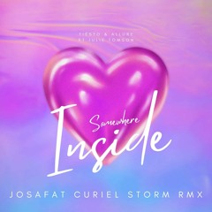 Somewhere Inside (Josafat Curiel Storm Rmx)