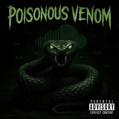 Poisonous Venom (Prod. Kinelle Man)