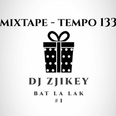BAT LA LAK #1 - DJ ZJIKEY