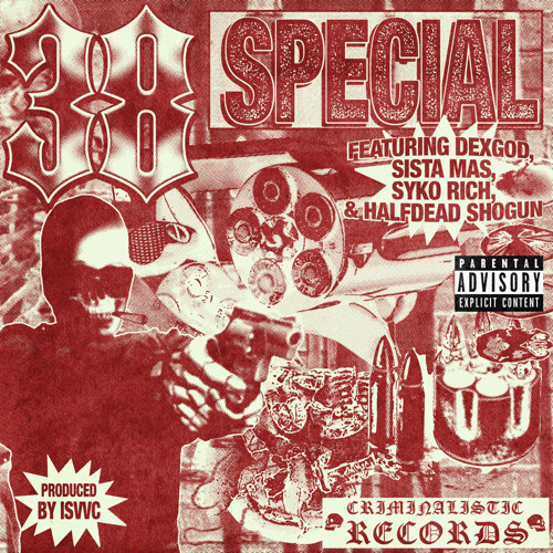 ISVVC - 38 SPECIAL feat. DEXGOD, SISTA MAS, SYKO RICH & HALFDEADSHOGUN