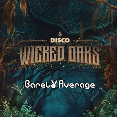 WICKED OAKS 2025 DJ Discord Contest - Barely Average