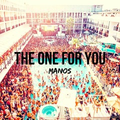 THE ONE FOR YOU