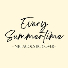 Every Summertime (NIKI Acoustic Cover)