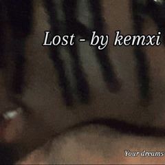 kemxi- Lost ( prod by aedhonorourke)